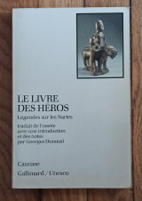 Le livre des heros . Legendes sur les Nartes