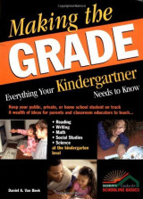 Making the Grade Everything Your Kindergartener Needs to Know