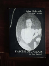 Mere Gabrielle, L ascese de l amour