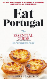 Eat Portugal: The essential guide to Portuguese food