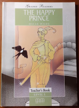 The Happy Prince: Teacher's Book