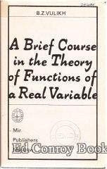 A Brief Course in the Theory of Functions of a Real Variable