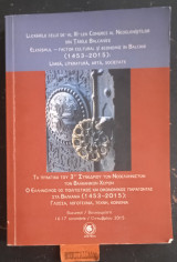 Ο Ελληνισμός ως πολιτιστικός και οικονομικός παράγοντας στα Βαλκάνια elenismul - factor cultural şi economic în Balcani (1453-2015)