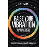 Raise Your Vibration New Edition