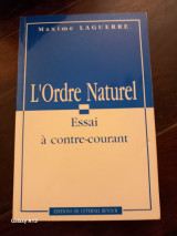 L'ordre naturel : essai à contre-courant