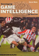 Developing Game Intelligence in Soccer
