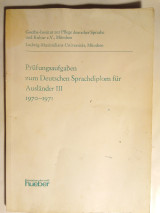 Prüfungsaufgaben zum Deutschen Sprachdiplom für Ausländer lll 1970-1971