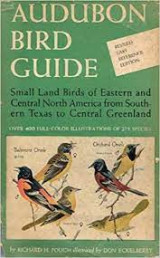Audubon Bird Guide: Small Land Birds of Eastern & Central North America from Southern Texas to Central Greenland
