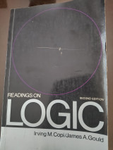 Readings on logic. [Edited by] Irving M. Copi, James A. Gould. 2nd ed