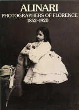 Alinari, Photographers of Florence 1852-1920