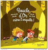 Boucle d'Or mène l'enquête!