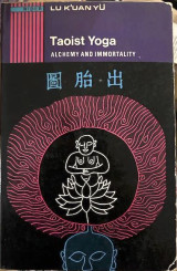 Taoist Yoga - Alchemy and Immortality