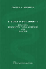 Studies in philosophy: Essay on Heraklitus, Plato, Nietzsche and Marcuse