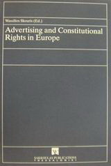 Advertising and Constitutional Rghts in Europe: A Study in Comparative Constitutional Law