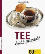 Tee – leicht gemacht
