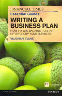 The Financial Times Essential Guide to Writing a Business Plan