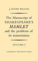 The Manuscript of Shakespeare's Hamlet and the Problems of Its Transmission: The texts of 1605 and 1623