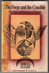 The Forge and the Crucible the Origins and Structures of Alchemy