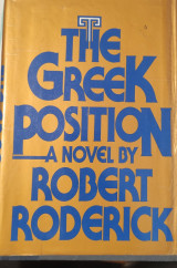The Greek Position a Novel by Robert Roderick