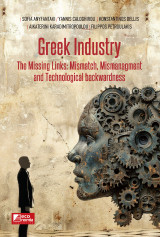 Greek Industry: The Missing Links: Mismatch, Mismanagement and Technological Backwardness