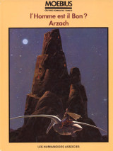 Moebius œuvres complètes 2. L'Homme est il Bon ? Arzach