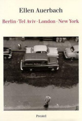 Ellen Auerbach: Berlin - Tel Aviv - London - New York