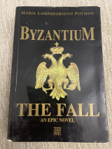 Byzantium the fall an epic novel