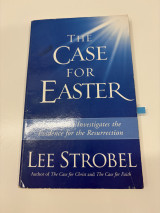 The Case for Easter: A Journalist Investigates Evidence for the Resurrection
