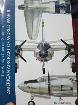 The Hamlyn Concise Guide to American Aircraft of World War II