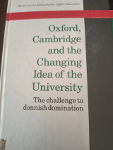 Oxford , Cambridge and the changing idea of the university