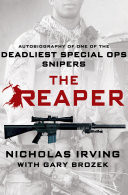 The Reaper: Autobiography of One of the Deadliest Special Ops Snipers