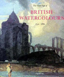 The Great Age of British Watercolours, 1750-1880