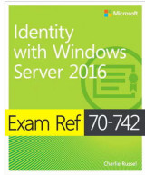 Exam Ref 70-742 Identity with Windows Server 2016