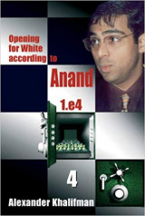 Opening for White according to Anand 1.e4, Volume 4 (Repertoire Books)