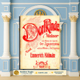 Dorfkinder (Walzer) Operette Der Zigeunerprimas / Emmerich Kalman [Nouvelle: Constantinople 1900]) Κωνσταντινούπολη, παρτιτούρα, οπερέτα, πιάνο, piano