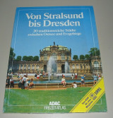 Von Stralsund bis Dresden 20 traditionsreiche Städte zwischen Ostsee und Erzgebirge