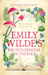 Emily Wilde’s Encyclopaedia of Faeries