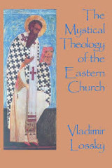 The Mystical Theology of the Eastern Church