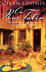 On Rue Tatin: The Simple Pleasures of Life in a Small French Town