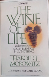 The Wine of Life, and Other Essays on Societies, Energy and Living Things