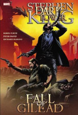 The Dark Tower: The Fall Of Gilead Fall of Gilead