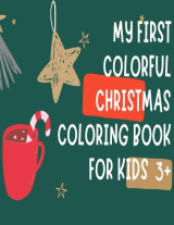 My first colorful Christmas: Coloring book for kids 3