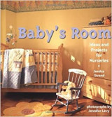 Baby's Room: Ideas and Projects for Nurseries