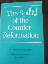 The Spirit of the Counter - Reformation the Birkbeck Lectures in Ecclesiastical History (Cambridge, May 1951)