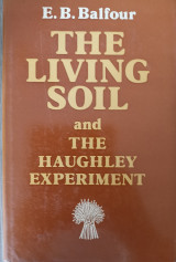 The Living Soil and the Haughley Experiment