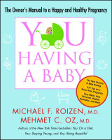 You having a baby (the owner's manual to a happy and healthy pregnancy)