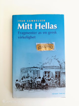 Mitt Hellas: Fragmenter av en gresk virkelighet