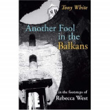 Another Fool in the Balkans