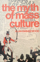 The Myth of Mass Culture
