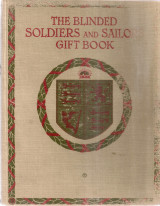 The blinded soldiers and sailors gift book